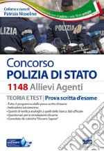 Concorso 1148 allievi agenti polizia di Stato. Manuale. Teoria e test. Prova scritta d'esame. Con aggiornamento online libro