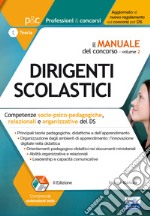 Il Concorso per dirigente scolastico. Competenze socio-psico-pedagogiche, relazionali e organizzative del DS. Con Contenuto digitale per download e accesso on line. Vol. 2 libro