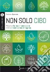 Non solo cibo libro