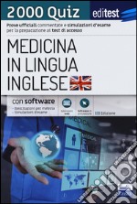 EdiTEST. Medicina in lingua inglese. 2000 quiz. Prove ufficiali commentate e simulazioni d'esame per la preparazione ai test di ammissione. Con espansione online libro