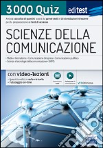 EdiTEST. Scienze della comunicazione. 3000 quiz. Ampia raccolta di quesiti tratti da prove reali e 10 simulazioni d'esame per la preparazione ai test di accesso. Con software di simulazione libro