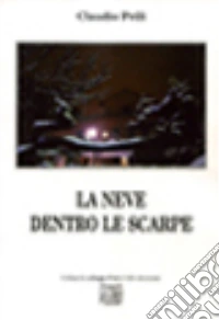 La neve dentro le scarpe libro