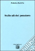 Sulle ali del pensiero libro