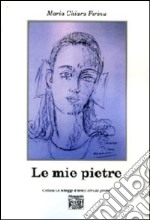 Le mie pietre libro