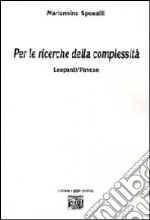 Per le ricerche della complessità Leopardi/Pavese libro