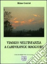 Viaggio nell'infanzia a Campolongo Maggiore libro