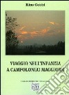 Viaggio nell'infanzia a Campolongo Maggiore libro di Gobbi Rino