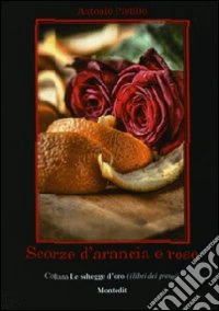 Scorze d'arancia e rose libro