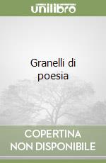 Granelli di poesia libro