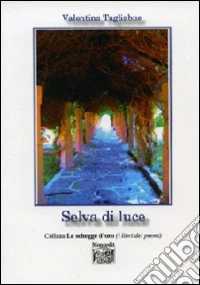Selva di luce libro