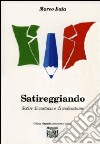 Satireggiando. Satire di costume e di malcostume libro