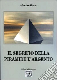 Il segreto della piramide d'argento libro