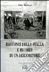 Racconti della stalla e ricordi di un agricoltore libro