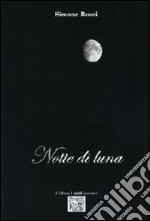 Notte di luna libro