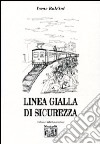 Linea gialla di sicurezza libro