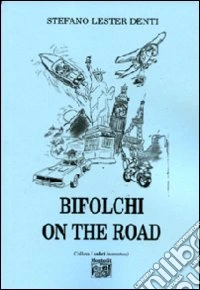 Bifolchi on the road
