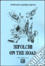 Bifolchi on the road libro