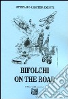 Bifolchi on the road libro di Denti Stefano