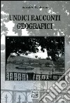 Undici racconti geografici libro