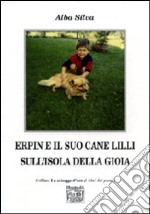 Erpin e il suo cane Lilli sull'isola della gioia libro