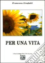 Per una vita libro