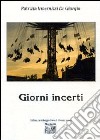 Giorni incerti libro