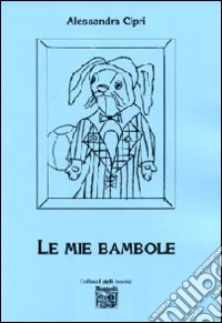 Le mie bambole