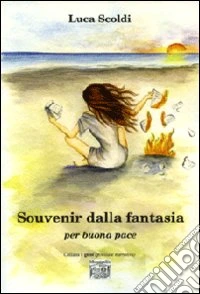Souvenir dalla fantasia per buona pace libro