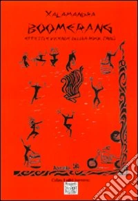 Boomerang effetti e vicende di una rock tribù libro
