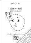 Biancoscuro. Prose minime libro di Petrizzi Eliana