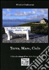 Terra, mare, cielo libro di Zabberoni Werther