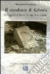 Il viandante di Colonia (La leggenda di santo Domingo de la Calzada) libro di Colnaghi Stefano