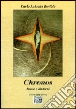 Chronos. Poesie e dintorni libro