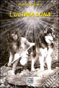 L'ultima luna libro