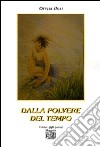 Dalla polvere del tempo libro di Usai Ofelia