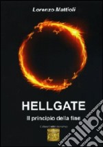 Hellgate. Il principio della fine libro