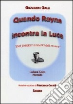 Quando Rayna incontra la luce. «Dai fondali azzurri del cuore» libro