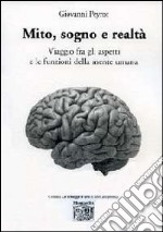 Mito, sogno e realtà. viaggio fra gli aspetti e le funzioni della mente umana