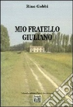 Mio fratello Giuliano libro