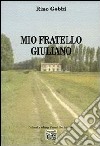 Mio fratello Giuliano libro