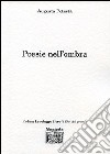 Poesie nell'ombra libro di Potestà Augusta