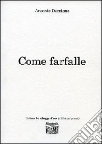 Come farfalle
