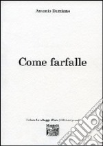 Come farfalle libro