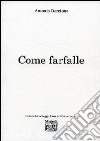 Come farfalle libro