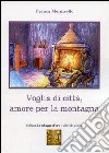 Voglia di città, amore per la montagna libro