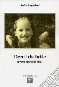 Denti da latte (primi morsi di vita) libro