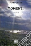 Momenti (1962-2012). Raccolta di poesie libro di Cerroni Flavio