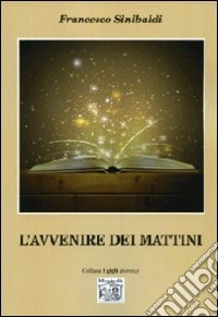 L'avvenire dei mattini