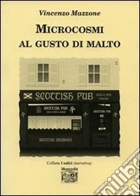 Microcosmi al gusto di malto libro