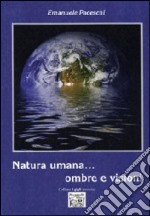 Natura umana... ombre e visioni